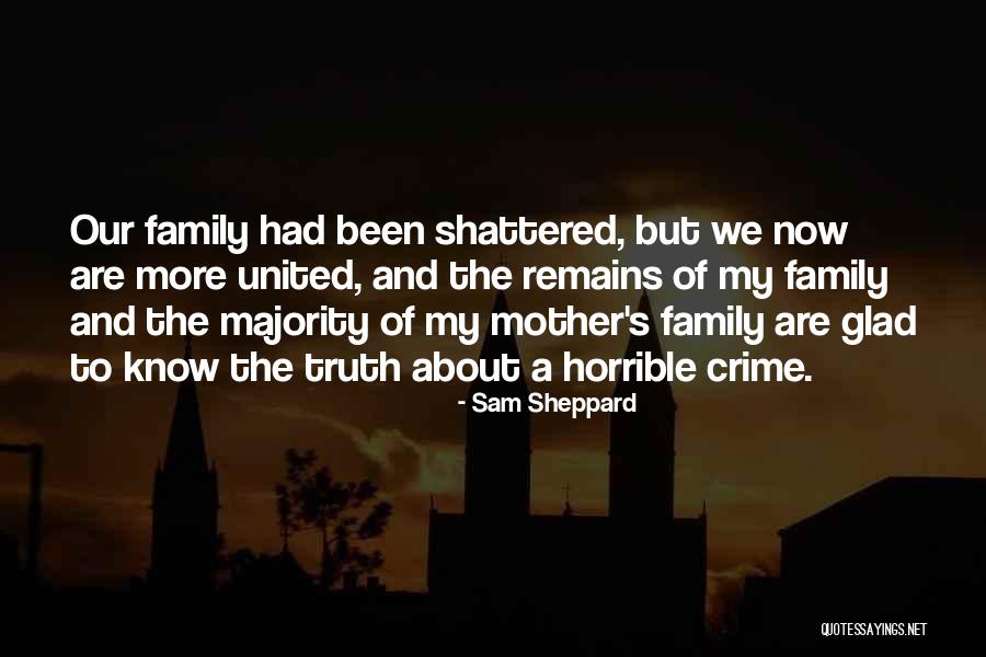 Crime Family Quotes By Sam Sheppard Crime Family Quotes By Sam Sheppard