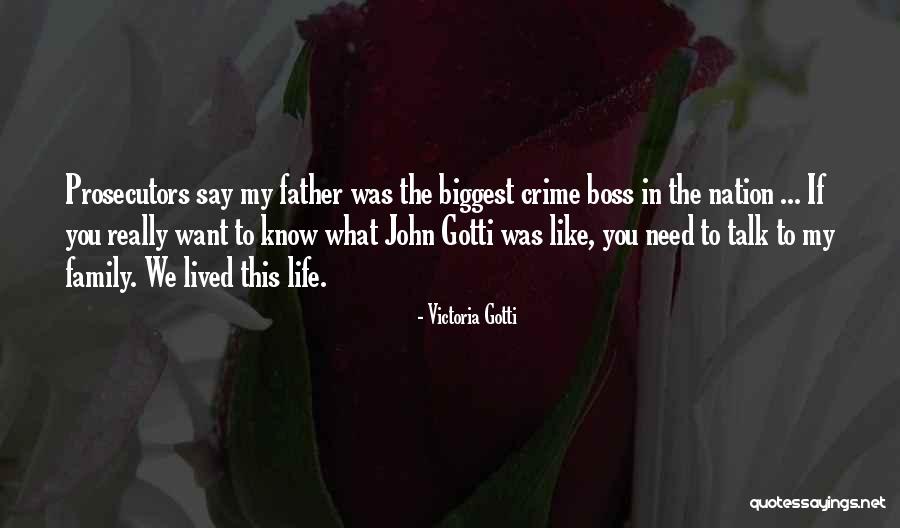 Crime Family Quotes By Victoria Gotti Crime Family Quotes By Victoria Gotti