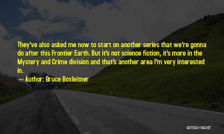 Crime Fiction Quotes By Bruce Boxleitner