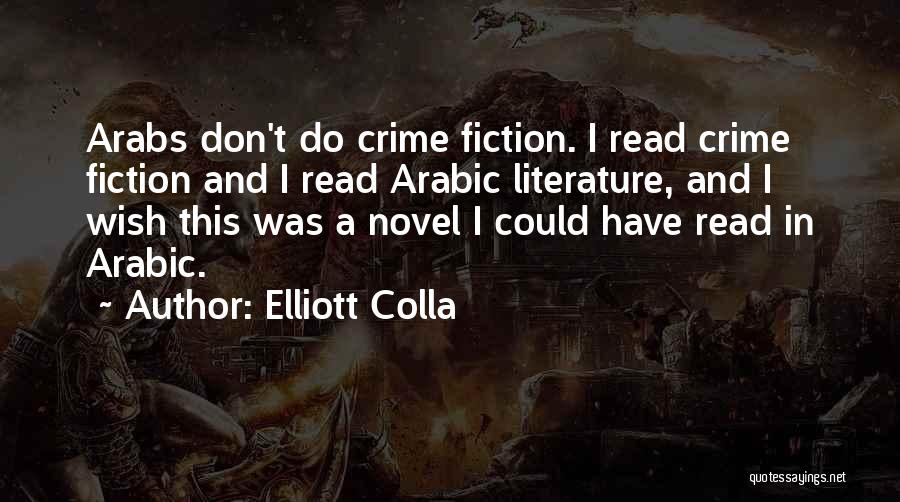 Crime Fiction Quotes By Elliott Colla