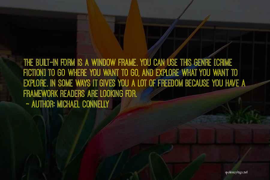 Crime Fiction Quotes By Michael Connelly