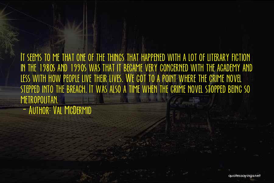Crime Fiction Quotes By Val McDermid