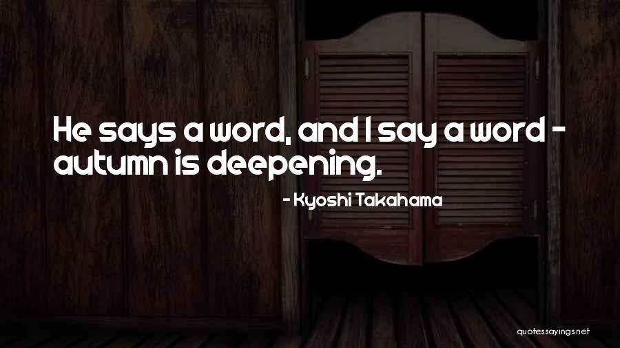 Crime Fighters Quotes By Kyoshi Takahama