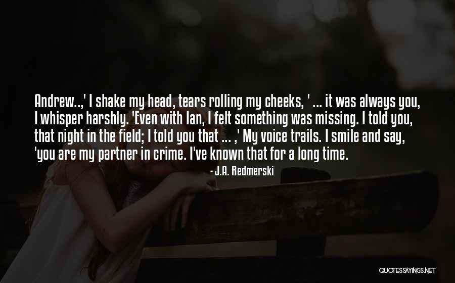 Crime Partner Quotes By J.A. Redmerski Crime Partner Quotes By J.A. Redmerski