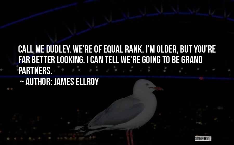 Crime Partners Quotes By James Ellroy