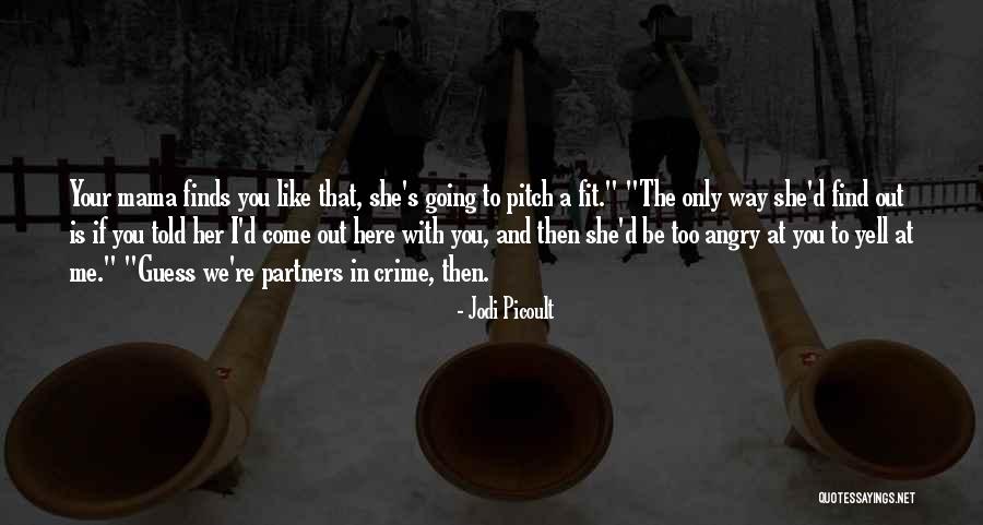Crime Partners Quotes By Jodi Picoult Crime Partners Quotes By Jodi Picoult