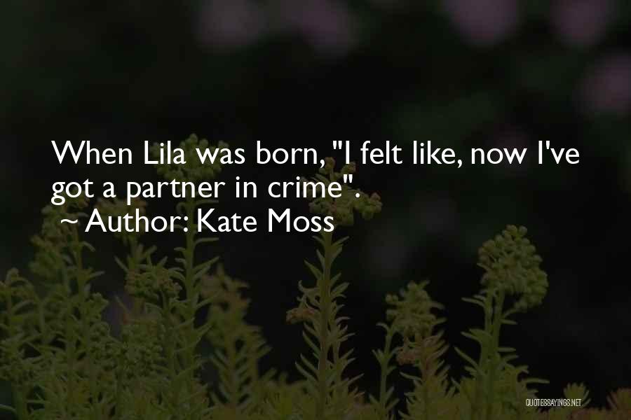 Crime Partners Quotes By Kate Moss