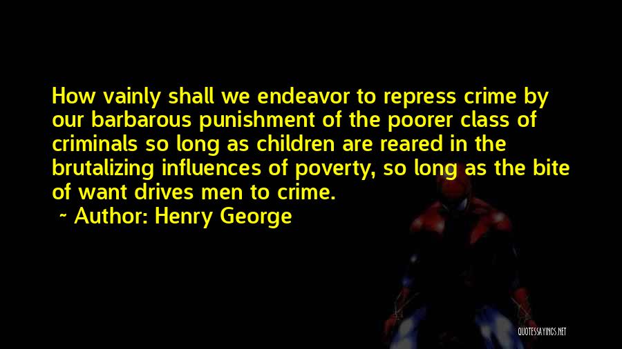 Crime Punishment Quotes By Henry George