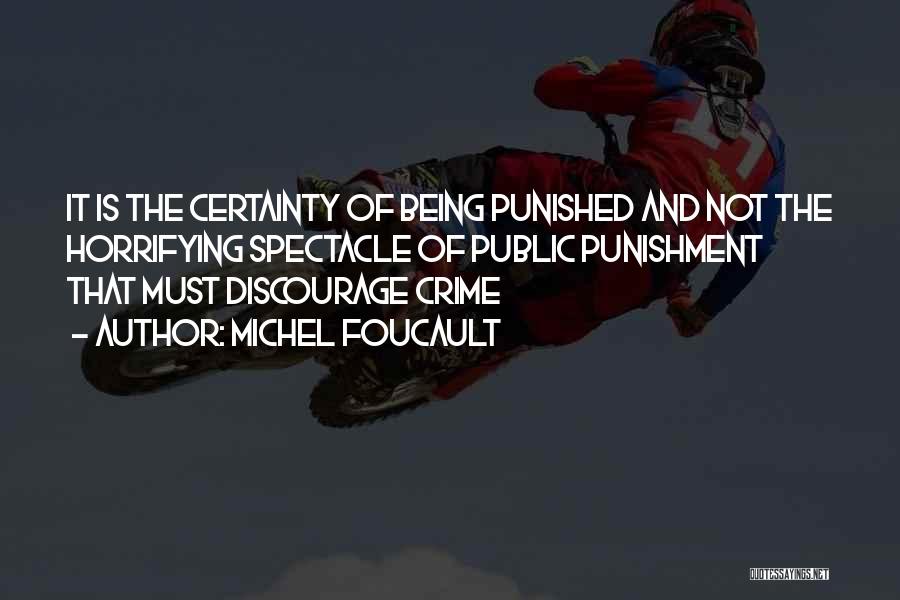 Crime Punishment Quotes By Michel Foucault
