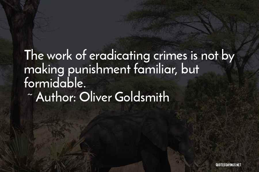 Crime Punishment Quotes By Oliver Goldsmith