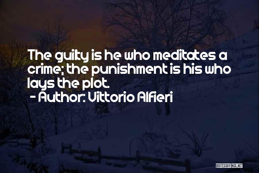 Crime Punishment Quotes By Vittorio Alfieri