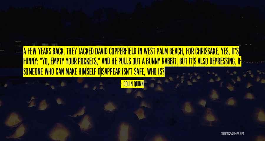 Crime Rate Quotes By Colin Quinn Crime Rate Quotes By Colin Quinn