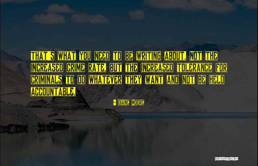 Crime Rate Quotes By Diane Moore Crime Rate Quotes By Diane Moore