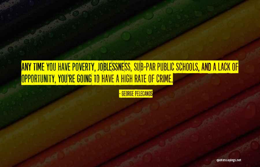 Crime Rate Quotes By George Pelecanos Crime Rate Quotes By George Pelecanos