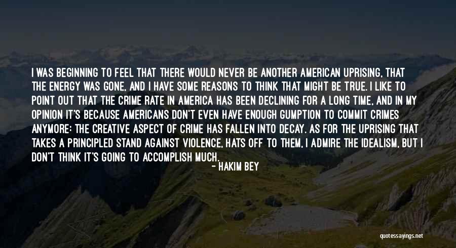 Crime Rate Quotes By Hakim Bey Crime Rate Quotes By Hakim Bey