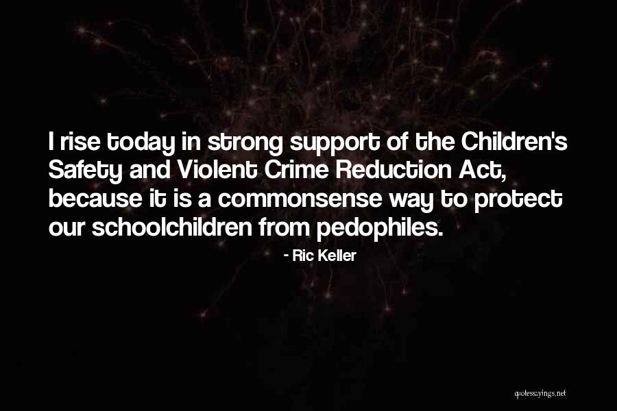 Crime Reduction Quotes By Ric Keller Crime Reduction Quotes By Ric Keller