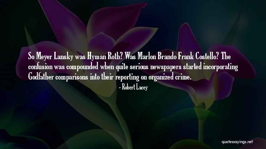 Crime Reporting Quotes By Robert Lacey Crime Reporting Quotes By Robert Lacey