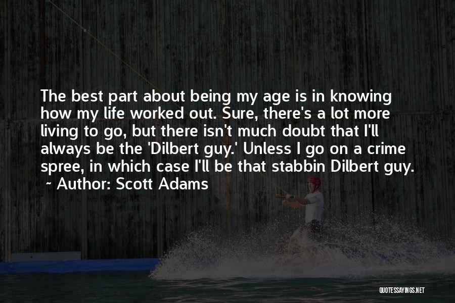 Crime Spree Quotes By Scott Adams