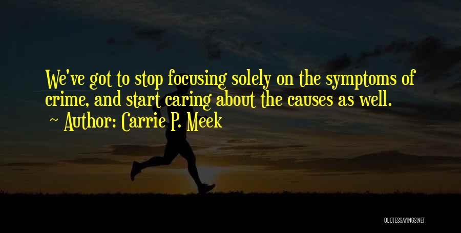 Crime Stop Quotes By Carrie P. Meek