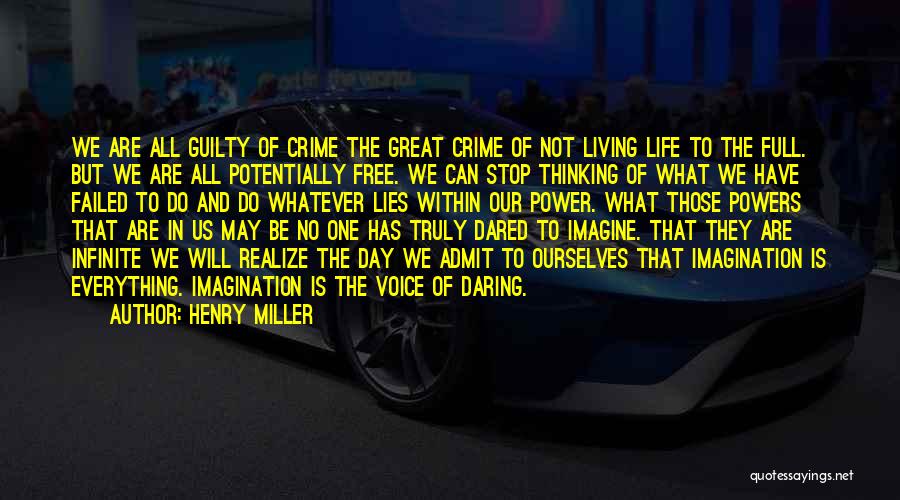 Crime Stop Quotes By Henry Miller