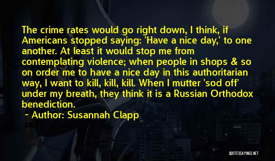 Crime Stop Quotes By Susannah Clapp