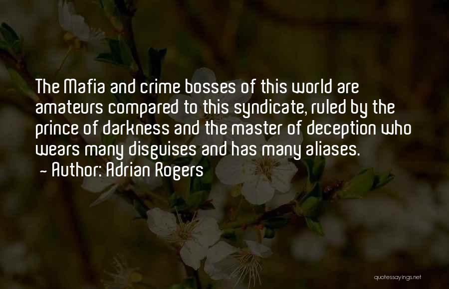 Crime Syndicate Quotes By Adrian Rogers