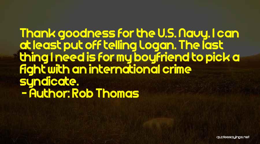 Crime Syndicate Quotes By Rob Thomas