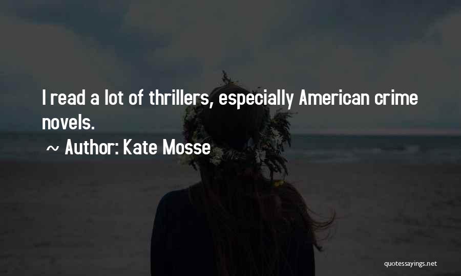 Crime Thrillers Quotes By Kate Mosse