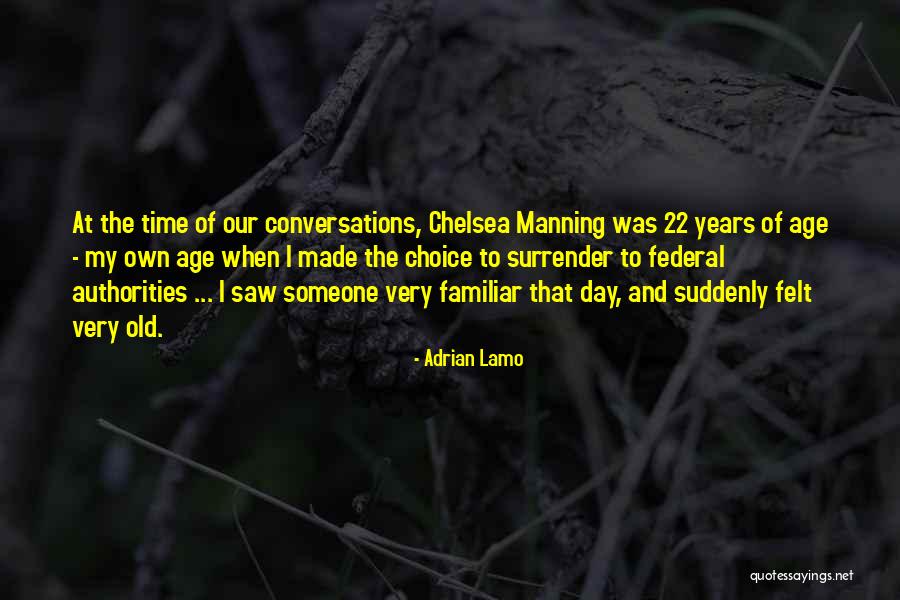Crime Time Quotes By Adrian Lamo Crime Time Quotes By Adrian Lamo