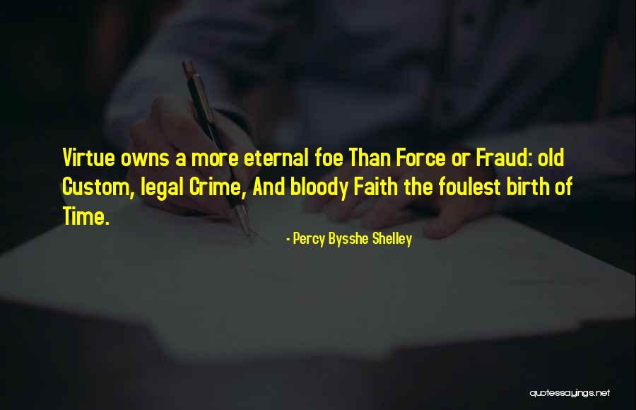 Crime Time Quotes By Percy Bysshe Shelley Crime Time Quotes By Percy Bysshe Shelley