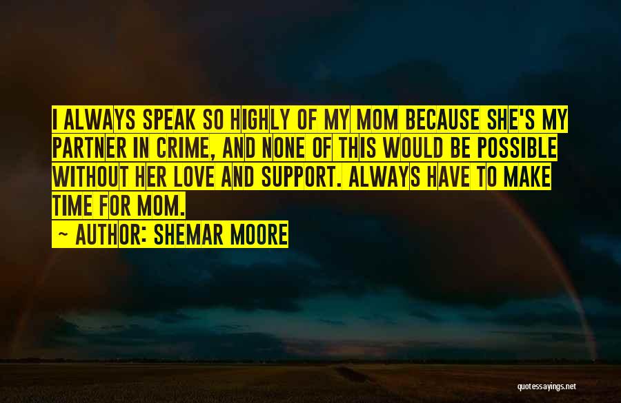 Crime Time Quotes By Shemar Moore