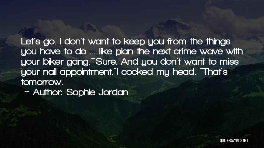 Crime Wave Quotes By Sophie Jordan