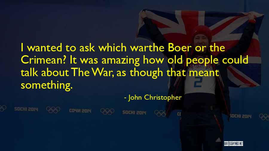 Crimean War Quotes By John Christopher Crimean War Quotes By John Christopher