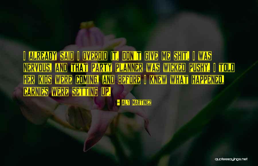 Crimenes Ciberneticos Quotes By Aly Martinez Crimenes Ciberneticos Quotes By Aly Martinez