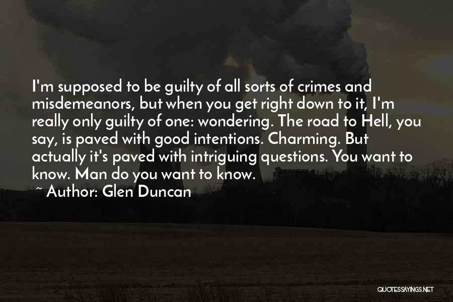 Crimes Misdemeanors Quotes By Glen Duncan