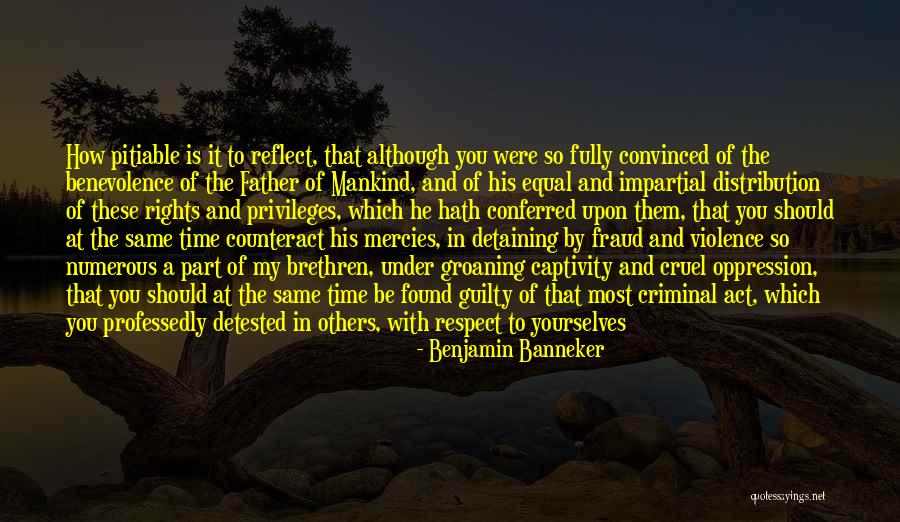 Criminal Act Quotes By Benjamin Banneker Criminal Act Quotes By Benjamin Banneker