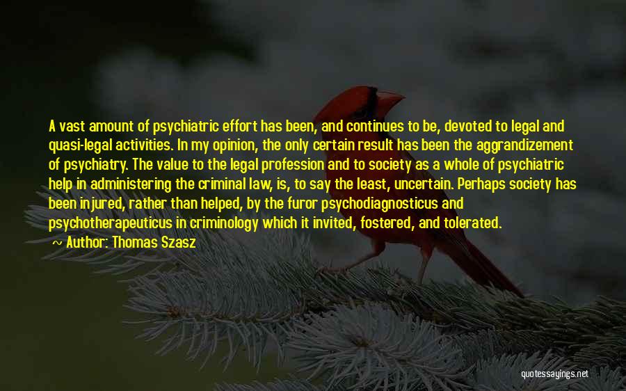 Criminal Activities Quotes By Thomas Szasz