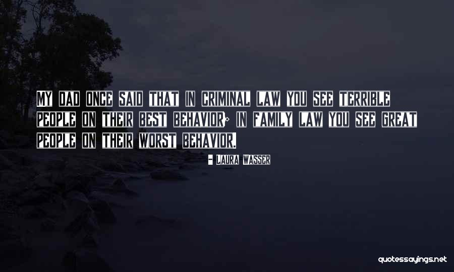 Criminal Behavior Quotes By Laura Wasser Criminal Behavior Quotes By Laura Wasser