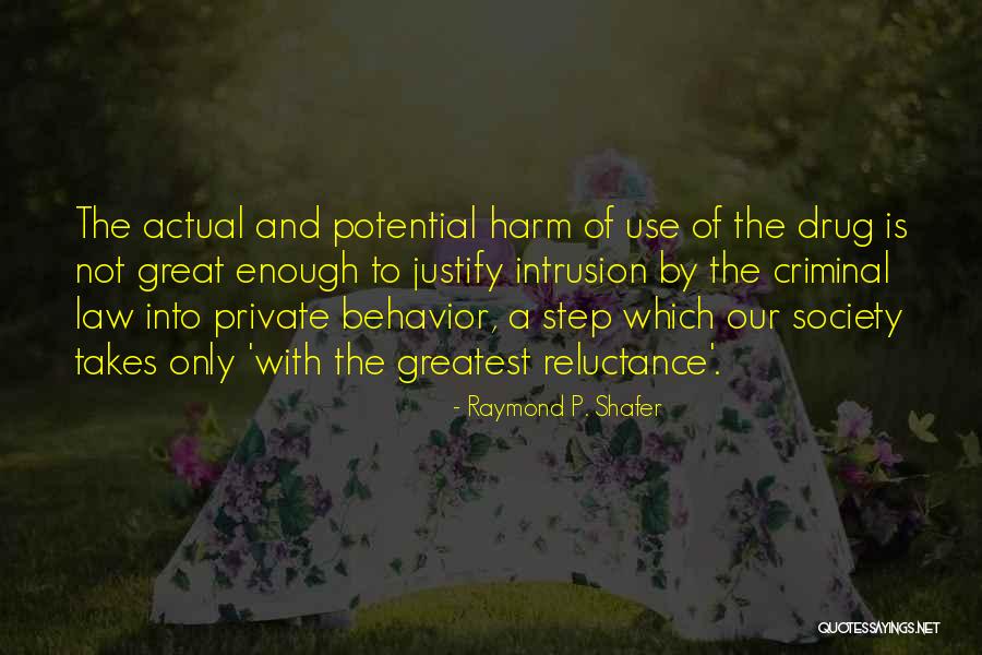 Criminal Behavior Quotes By Raymond P. Shafer Criminal Behavior Quotes By Raymond P. Shafer