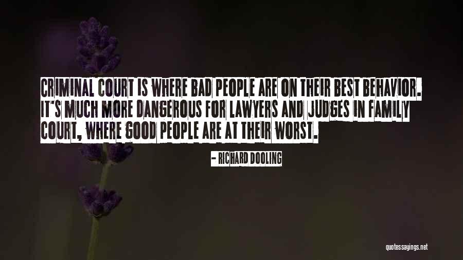 Criminal Behavior Quotes By Richard Dooling Criminal Behavior Quotes By Richard Dooling