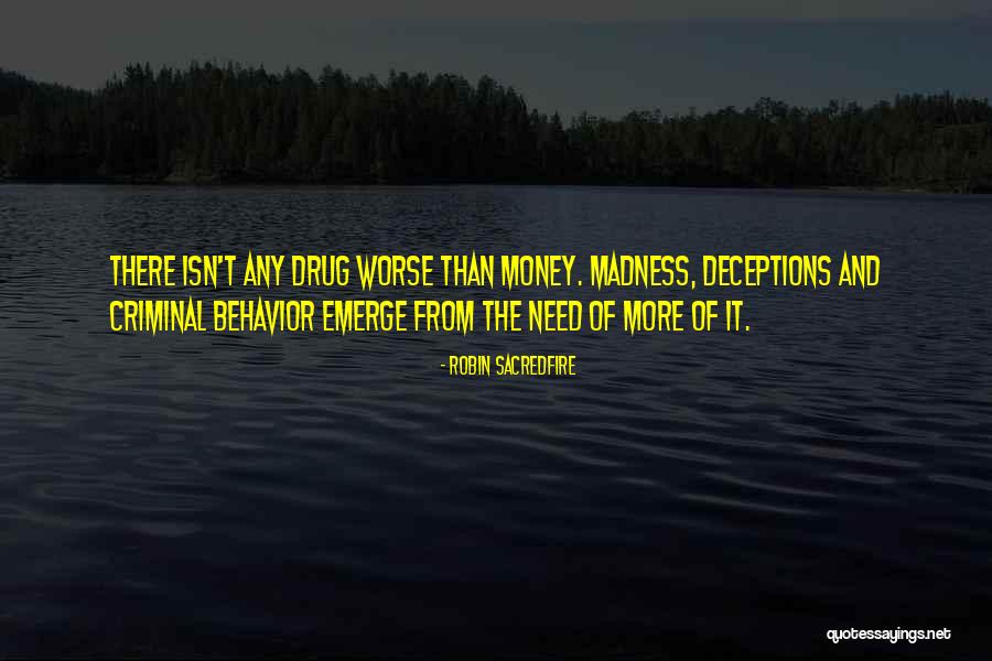 Criminal Behavior Quotes By Robin Sacredfire Criminal Behavior Quotes By Robin Sacredfire