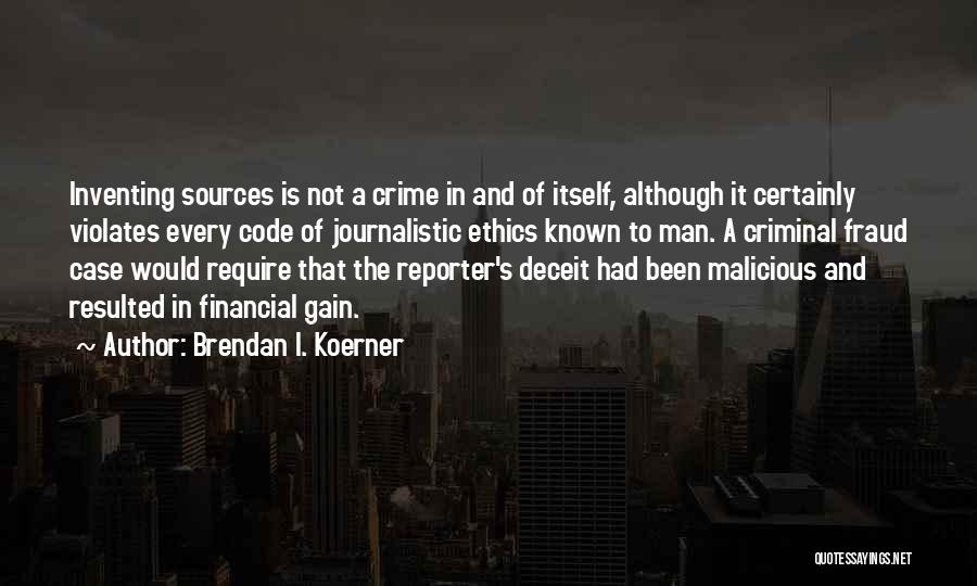 Criminal Case Quotes By Brendan I. Koerner