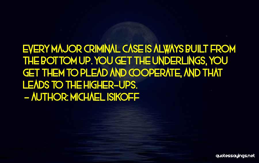 Criminal Case Quotes By Michael Isikoff