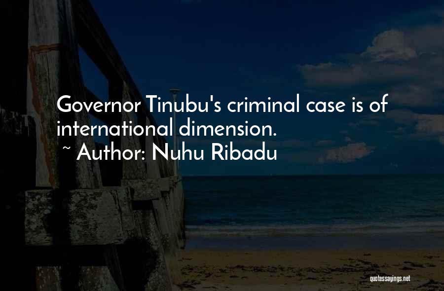 Criminal Case Quotes By Nuhu Ribadu