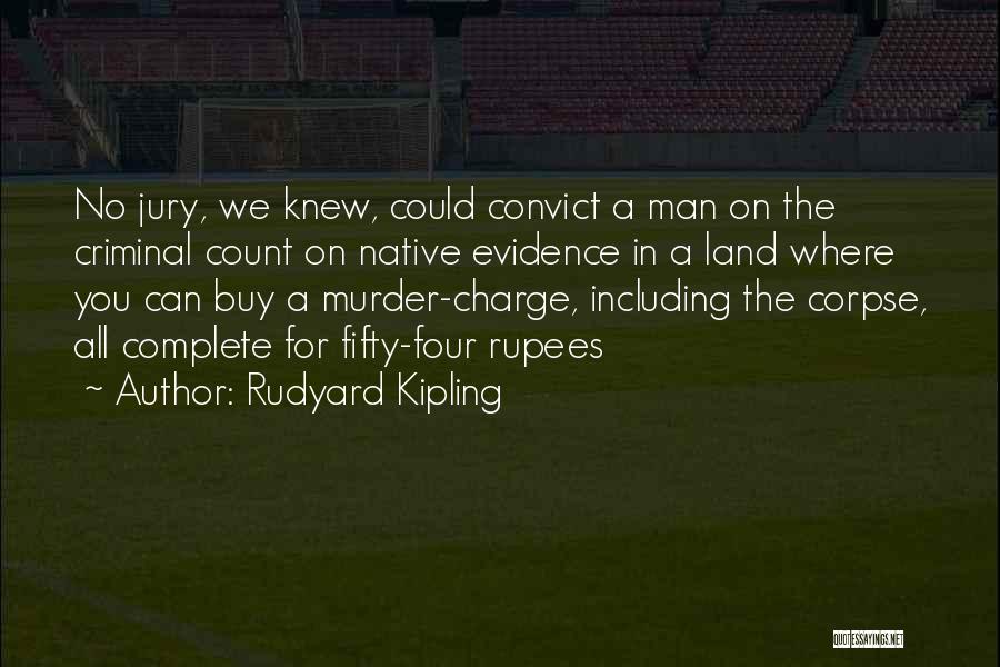 Criminal Case Quotes By Rudyard Kipling