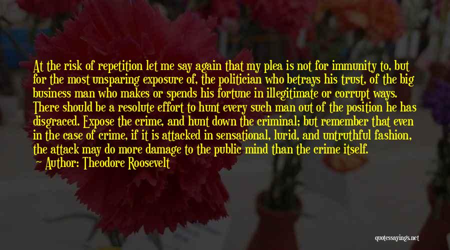 Criminal Case Quotes By Theodore Roosevelt