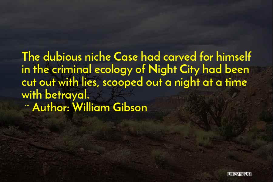 Criminal Case Quotes By William Gibson