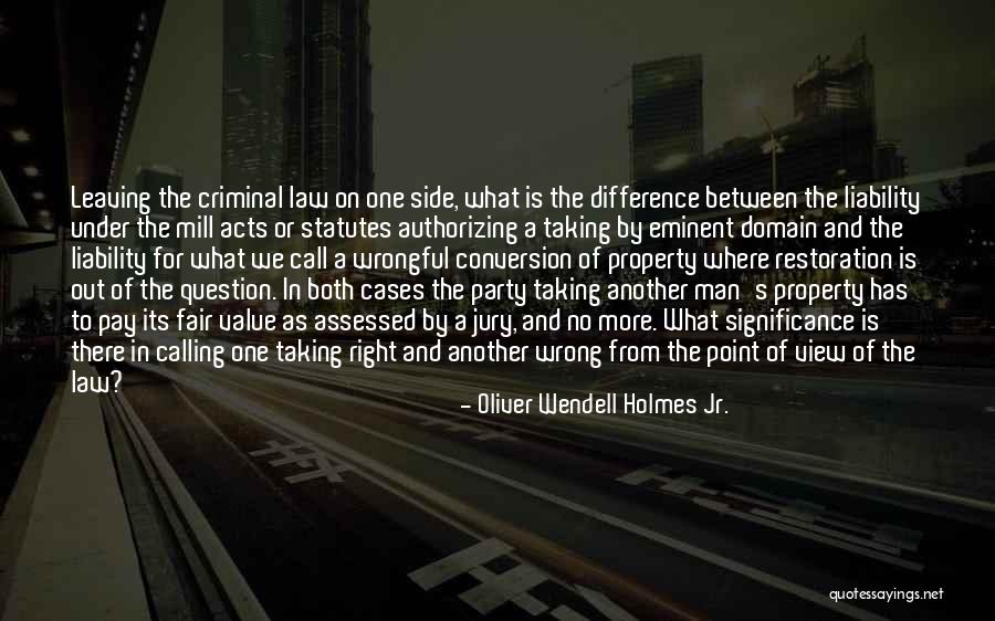 Criminal Cases Quotes By Oliver Wendell Holmes Jr. Criminal Cases Quotes By Oliver Wendell Holmes Jr.
