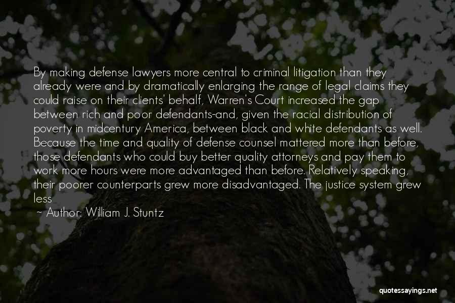 Criminal Defense Lawyers Quotes By William J. Stuntz