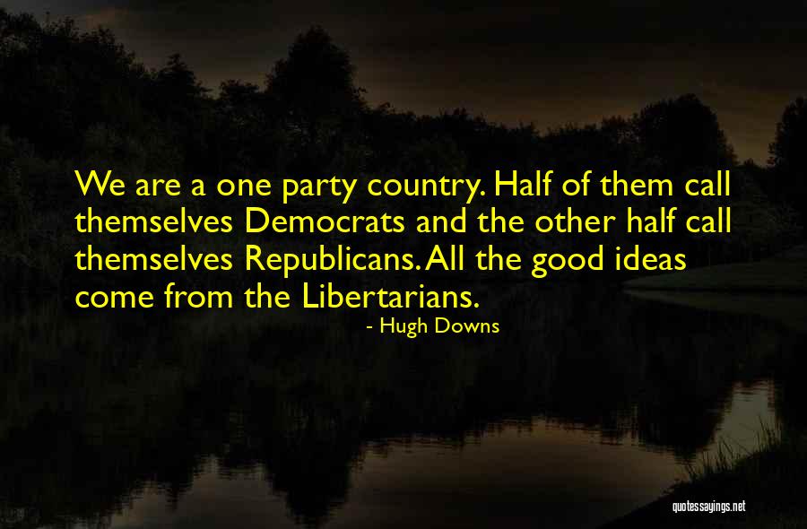 Criminal Enterprise Quotes By Hugh Downs Criminal Enterprise Quotes By Hugh Downs